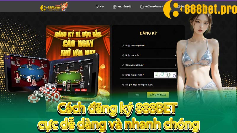 Cách đăng ký 888BET cực dễ dàng và nhanh chóng