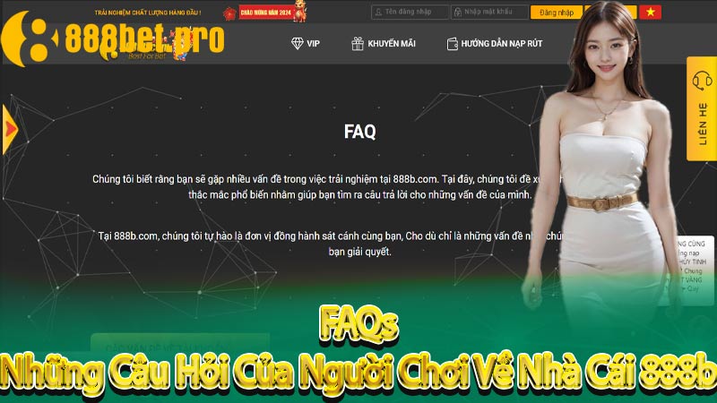 FAQs – Những Câu Hỏi Của Người Chơi Về Nhà Cái 888b