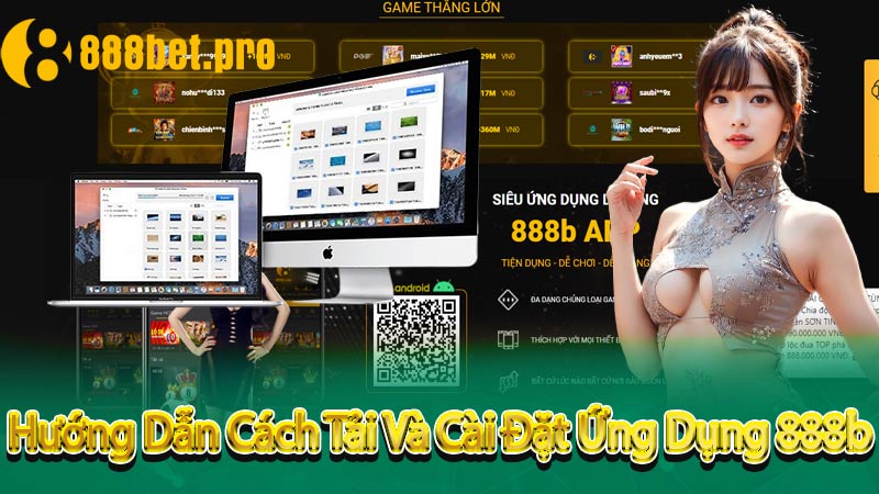 Hướng Dẫn Cách Tải Và Cài Đặt Ứng Dụng 888b