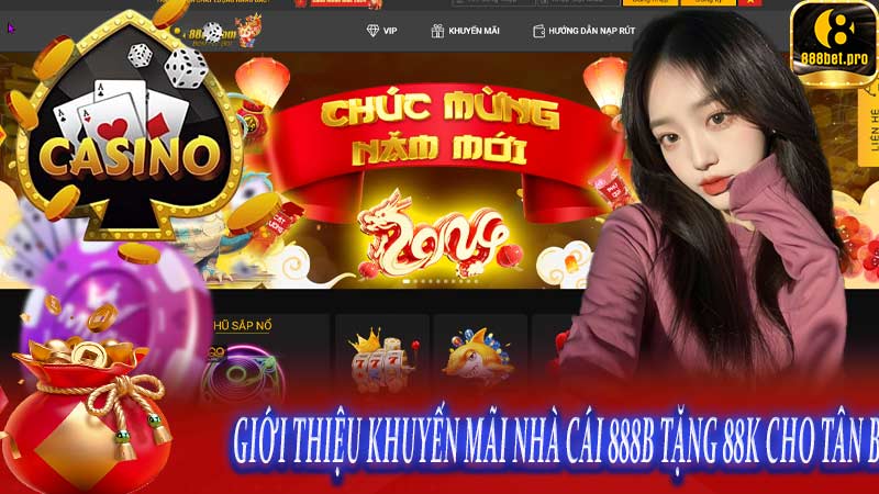 Giới thiệu khuyến mãi nhà cái 888B tặng 88k cho tân binh