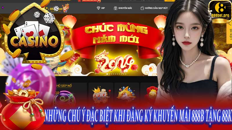 Những chú ý đặc biệt khi đăng ký khuyến mãi 888B tặng 88k