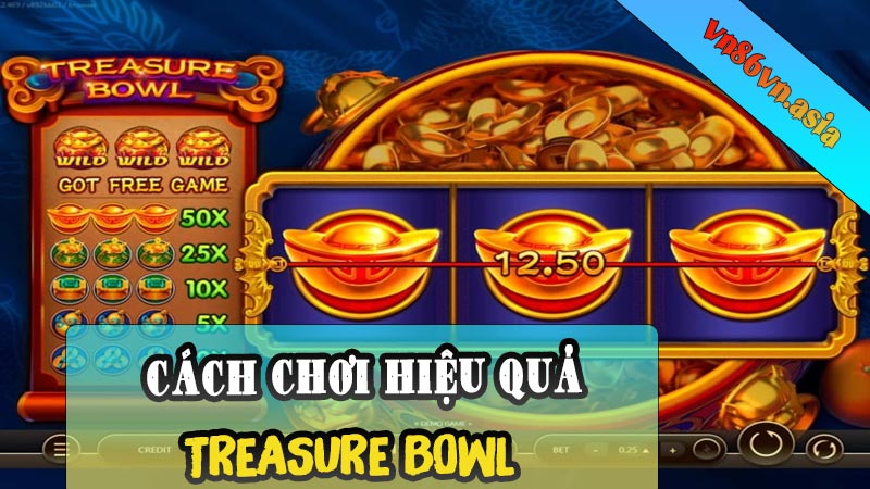 Cách Chơi Hiệu Quả Treasure Bowl