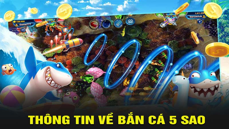 Thông tin về game bắn cá 5 sao